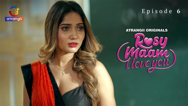 Rosy Ma'am - I Love You | Season 01 | Episode 06